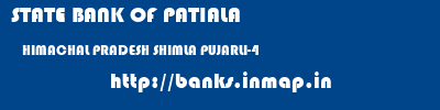 STATE BANK OF PATIALA  HIMACHAL PRADESH SHIMLA PUJARLI-4   banks information 